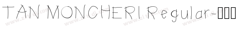 TAN MONCHERI Regular字体转换